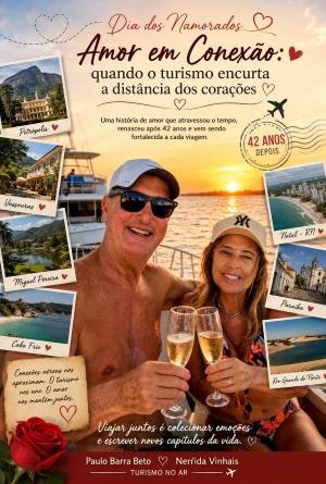 Amor em Conexão: quando o turismo encurta a distância dos corações