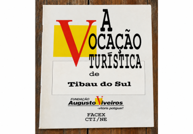Quando o turismo começou a olhar para os municípios: a semente lançada pela Fundação Augusto Viveiros