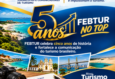 FEBTUR completa cinco anos e reafirma a importância da comunicação para o turismo brasileiro